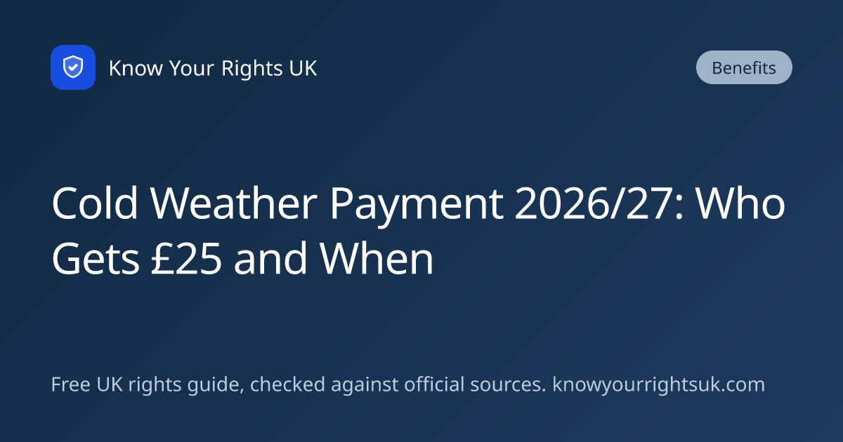 Cold Weather Payment 2026/27: Who Gets £25 and When